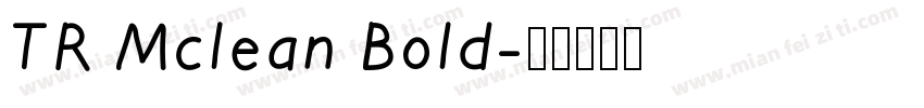 TR Mclean Bold字体转换
